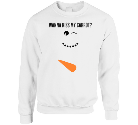Wanna Kiss My Carrot Funny Snowman Christmas Holiday Crewneck Sweatshirt