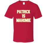 Patrick Mahomes Is Mahomie 15 Funny Kansas City Football T Shirt