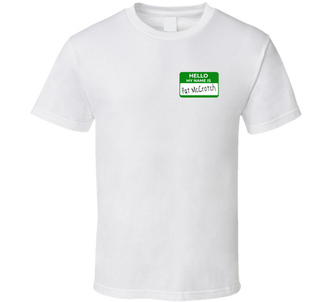 Hello My Name Is Pat Mccrotch Funny St Patricks Day T Shirt