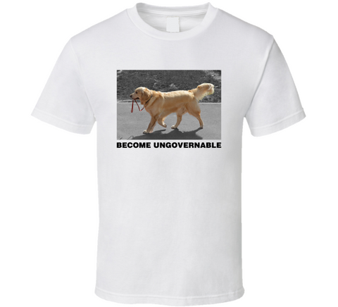 Become Ungovernable Funny Meme T Shirt