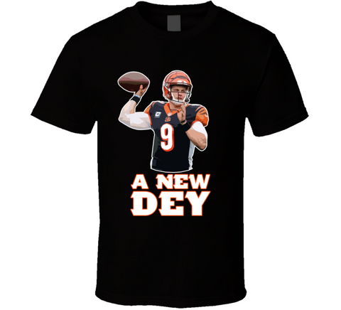 Joe Burrow A New Dey Cincinnati Football Fan T Shirt