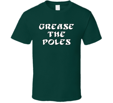 Grease The Poles Philadelphia Football Fan Cool T Shirt