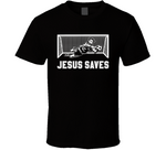 Jesus Saves Funny Soccer Goalkeeper T Shirt