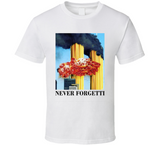 Never Forgetti T Shirt