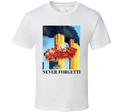 Never Forgetti T Shirt