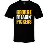 George Freakin' Pickens Pittsburgh Football Fan T Shirt