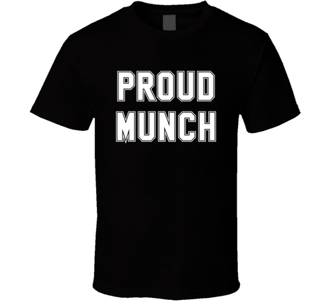 Proud Munch Funny T Shirt