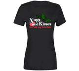 Nugs And Kisses For All My Funny Weed Bud T Shirt