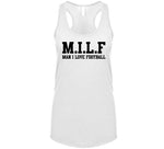 Milf Man I Love Football T Shirt