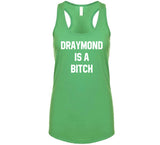 Draymond Is A Btch Funny Basketball Fan T Shirt