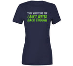 They Wrote Me Off I Ain't Write Back Though Geno Smith Seattle Football Fan T Shirt