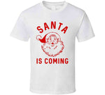 Santa Is Coming Funny Christmas Holiday Crewneck Sweatshirt