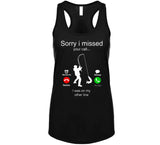 Sorry I Missed Your Call I Was On The Other Line Funny Fishing Joke T Shirt