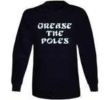 Grease The Poles Philadelphia Football Fan T Shirt