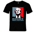 Donald Trump Right About Everything Hope Style T Shirt