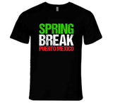 Spring Break Puerto Mexico 22 Jump Street Inspired T Shirt