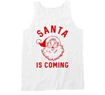 Santa Is Coming Funny Christmas Holiday Crewneck Sweatshirt