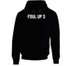 Foul Up 3 T Shirt