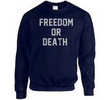 Freedom Or Death Entourage Inspired T Shirt