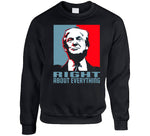 Donald Trump Right About Everything Hope Style T Shirt