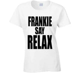 Frankie Say Relax Funny Friends Ross Inspired Tv Show Fan T Shirt