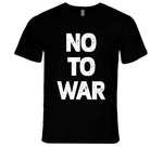 No To War T Shirt