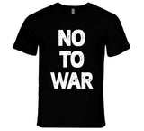 No To War T Shirt