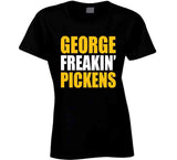 George Freakin' Pickens Pittsburgh Football Fan T Shirt