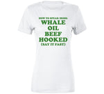 How To Speak Irish Whale Oil Beef Hooked St. Patrick's Day Joke T Shirt