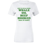 How To Speak Irish Whale Oil Beef Hooked St. Patrick's Day Joke T Shirt