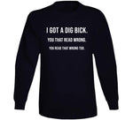 I Got A Dig Bick Funny Dank Meme T Shirt