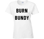 Burn Ted Bundy Retro T Shirt