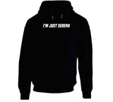 I'm Just Serena Williams Tennis Fan T Shirt