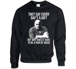 Tony Soprano Every Day Is A Gift Quote Sopranos Fan T Shirt