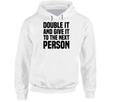 Double It And Give It To The Next Person Meme T Shirt