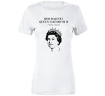 Her Majesty Queen Elizabeth 1926-2022 T Shirt