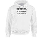 I Got A Dig Bick Funny Meme T Shirt