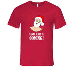 Santa Claus Is Coming Funny Christmas Humor Adult Joke Holiday Crewneck Sweatshirt