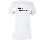 Wake Up Choose Violence Meme T Shirt