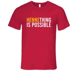 Chad Henne Hennething Is Possible Kansas City Football Fan T Shirt