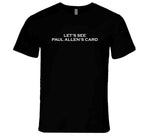 Let's See Paul Allen's Card Funny Meme T Shirt