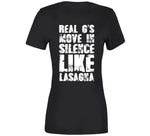 Real G's Move In Silence Like Lasagna Meme T Shirt