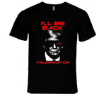 Trump 2024 Trumpinator I'll Be Back Funny Election T Shirt