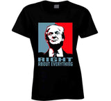 Donald Trump Right About Everything Hope Style T Shirt