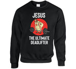 Jesus The Ultimate Deadlifter Funny Lifting Workout T Shirt