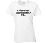 I Believe In Hope I Believe In Believe Ted Lasso Quote T Shirt