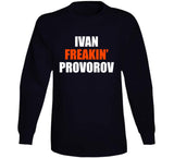 Ivan Freakin Provorov Philadelphia Philly Hockey Fan T Shirt