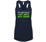 They Wrote Me Off I Ain't Write Back Though Geno Smith Seattle Football Fan T Shirt