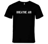 Breathe Air Andrew Tate T Shirt