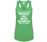 How To Speak Irish Whale Oil Beef Hooked Funny St. Patrick's Day T Shirt